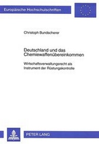 Abbildung von: Deutschland und das Chemiewaffenübereinkommen - Peter Lang Verlag