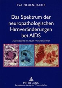 Abbildung von: Das Spektrum der neuropathologischen Hirnveränderungen bei AIDS - Peter Lang Verlag
