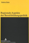 Cover: Regionale Aspekte der Berufsbildungspolitik - Peter Lang Verlag