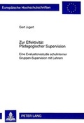 Cover: Zur Effektivit&auml;t P&auml;dagogischer Supervision - Peter Lang Verlag