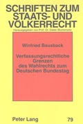 Cover: Verfassungsrechtliche Grenzen des Wahlrechts zum Deutschen Bundestag - Peter Lang Verlag