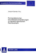 Cover: Formprobleme bei Grundst&uuml;cksver&auml;u&szlig;erungen im deutsch-spanischen Rechtsverkehr - Peter Lang Verlag