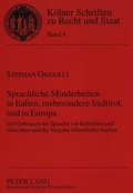 Cover: Sprachliche Minderheiten in Italien, insbesondere S&uuml;dtirol, und in Europa - Peter Lang Verlag