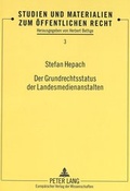 Cover: Der Grundrechtsstatus der Landesmedienanstalten - Peter Lang Verlag