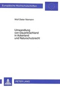 Bild: Umwandlung von Dauerbrachland in Ackerland und Naturschutzrecht - Peter Lang Verlag