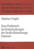 Bild: Zum Freibeweis bei Entscheidungen der Strafvollstreckungskammer - Peter Lang Verlag