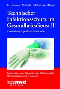 Abbildung von: Technischer Infektionsschutz im Gesundheitsdienst II Anwendung doppelter Handschuhe - ecomed Storck