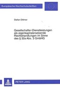 Cover: Gesellschafter-Dienstleistungen als eigenkapitalersetzende Rechtshandlungen im Sinne des &sect; 32a Abs. 3 GmbHG - Peter Lang Verlag
