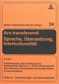 Cover: Ars transferendi - Sprache, &Uuml;bersetzung, Interkulturalit&auml;t - Peter Lang Verlag
