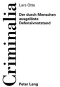 Cover: Der durch Menschen ausgel&ouml;ste Defensivnotstand - Peter Lang Verlag