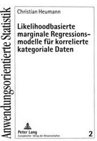 Abbildung von: Likelihoodbasierte marginale Regressionsmodelle für korrelierte kategoriale Daten - Peter Lang Verlag