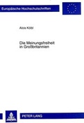 Cover: Die Meinungsfreiheit in Gro&szlig;britannien - Peter Lang Verlag