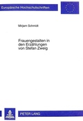Cover: Frauengestalten in den Erz&auml;hlungen von Stefan Zweig - Peter Lang Verlag