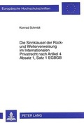 Cover: Die Sinnklausel der R&uuml;ck- und Weiterverweisung im Internationalen Privatrecht nach Artikel 4 Absatz 1, Satz 1 EGBGB - Peter Lang Verlag