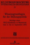 Cover: Wissensgrundlagen f&uuml;r die Bildungspolitik - Peter Lang Verlag