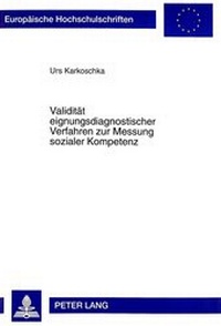 Abbildung von: Validität eignungsdiagnostischer Verfahren zur Messung sozialer Kompetenz - Peter Lang Verlag