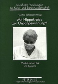 Abbildung von: Mit Hippokrates zur Organgewinnung? - Peter Lang Verlag