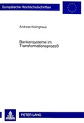Cover: Bankensysteme im Transformationsproze&szlig; - Peter Lang Verlag