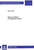 Cover: Spiel und Wette im englischen Recht - Peter Lang Verlag