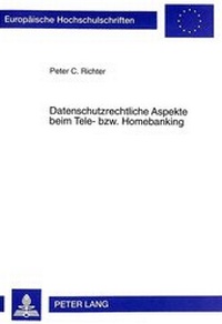 Abbildung von: Datenschutzrechtliche Aspekte beim Tele- bzw. Homebanking - Peter Lang Verlag