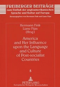 Abbildung von: America and Her Influence upon the Language and Culture of Post-socialist Countries - Peter Lang Verlag