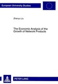 Cover: The Economic Analysis of the Growth of Network Products - Peter Lang Verlag