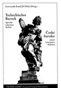 Cover: Tschechisches Barock / Cesk&eacute; baroko - Peter Lang Verlag