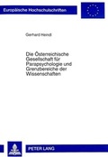 Cover: Die &Ouml;sterreichische Gesellschaft f&uuml;r Parapsychologie und Grenzbereiche der Wissenschaften - Peter Lang Verlag