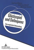 Cover: Gl&uuml;cksspiel und Delinquenz - Peter Lang Verlag