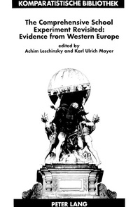 Abbildung von: The Comprehensive School Experiment Revisited: Evidence from Western Europe - Peter Lang Verlag
