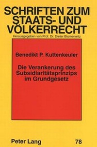 Abbildung von: Die Verankerung des Subsidiaritätsprinzips im Grundgesetz - Peter Lang Verlag