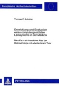 Bild: Entwicklung und Evaluation eines computergest&uuml;tzten Lernsystems in der Medizin - Peter Lang Verlag