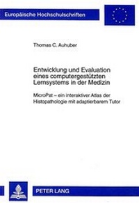 Abbildung von: Entwicklung und Evaluation eines computergestützten Lernsystems in der Medizin - Peter Lang Verlag