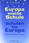 Cover: Europa macht Schule - schulen f&uuml;r Europa - Peter Lang Verlag