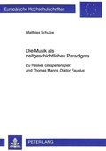Cover: Die Musik als zeitgeschichtliches Paradigma - Peter Lang Verlag