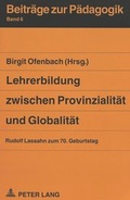 Cover: Lehrerbildung zwischen Provinzialit&auml;t und Globalit&auml;t - Peter Lang Verlag