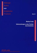 Cover: Untersuchungen zu den &laquo;Politika&raquo; des Aristoteles - Peter Lang Verlag