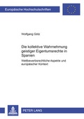 Abbildung von: Die kollektive Wahrnehmung geistiger Eigentumsrechte in Spanien - Peter Lang Verlag