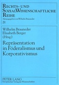Cover: Repr&auml;sentation in F&ouml;deralismus und Korporativismus - Peter Lang Verlag