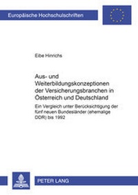 Abbildung von: Aus- und Weiterbildungskonzeptionen der Versicherungsbranchen in Österreich und Deutschland - Peter Lang Verlag