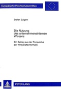 Bild: Die Nutzung des unternehmensinternen Wissens - Peter Lang Verlag