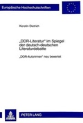 Cover: &laquo;DDR-Literatur&raquo; im Spiegel der deutsch-deutschen Literaturdebatte - Peter Lang Verlag