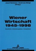 Cover: Wiener Wirtschaft 1945-1998 - Peter Lang Verlag