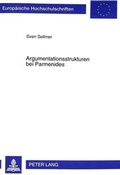 Cover: Argumentationsstrukturen bei Parmenides - Peter Lang Verlag