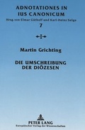 Cover: Die Umschreibung der Di&ouml;zesen - Peter Lang Verlag