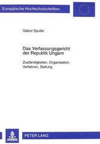 Abbildung von: Das Verfassungsgericht der Republik Ungarn - Peter Lang Verlag