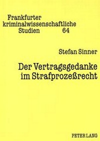 Abbildung von: Der Vertragsgedanke im Strafprozeßrecht - Peter Lang Verlag