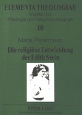 Cover: Die religi&ouml;se Entwicklung der Edith Stein - Peter Lang Verlag