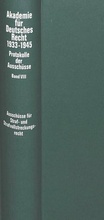 Bild: Aussch&uuml;sse f&uuml;r Strafrecht, Strafvollstreckungsrecht, Wehrstrafrecht, Strafgerichtsbarkeit der SS und des Reichsarbeitsdienstes, Polizeirecht sowie f&uuml;r Wohlfahrts- und F&uuml;rsorgerecht (Bewahrungsrecht) - Peter Lang Verlag