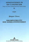 Cover: Inkompatibilit&auml;t und Kumulationsverbot - Peter Lang Verlag